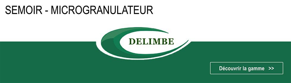 Semoir et microgranulateur Delimbe